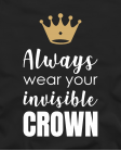 Marškinėliai always wear your crown